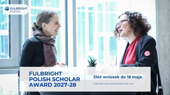 Stypendia Fulbright Polish Scholar Award 2027-28 - rekrutacja trwa