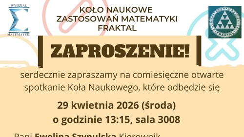 Koło Naukowe Zastosowań Matematyki "Fraktal" - otwarte spotkanie 29.04.2026