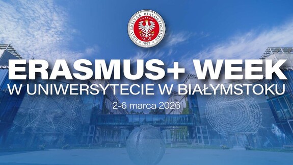 Erasmus+ Week 2026 na Uniwersytecie w Białymstoku