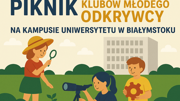 Piknik Klubów Młodego Odkrywcy na kampusie Uniwersytetu w Białymstoku
