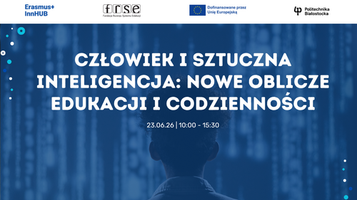 Konferencja „Człowiek i sztuczna inteligencja: nowe oblicze edukacji i codzienności”