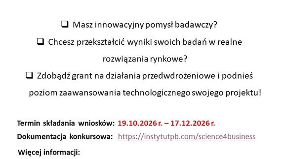 III nabór wniosków w ramach Zadania nr 1 „Inkubator Rozwoju” w realizowanym projekcie „Science4Business – Nauka dla Biznesu”