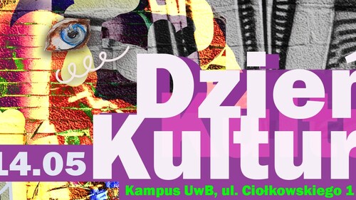 Dzień Kultury UwB, czyli XXI Podlaski Festiwal Nauki i Sztuki z mocnym akcentem na działania artystyczne