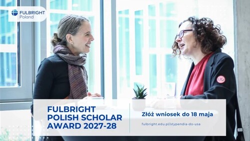 Stypendia Fulbright Polish Scholar Award 2027-28 - rekrutacja trwa