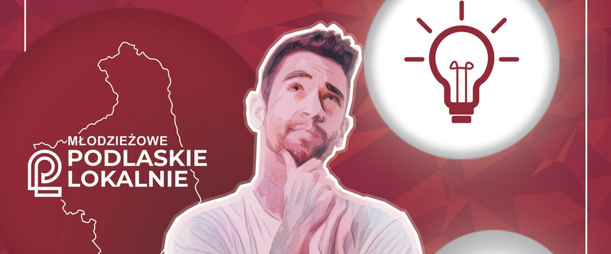 „Młodzieżowe Podlaskie Lokalnie" - kolejna edycja konkursu dla organizacji studenckich, doktoranckich i akademickich